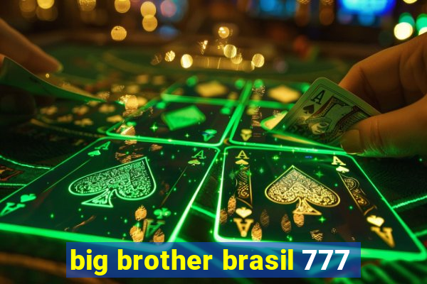 big brother brasil 777